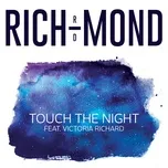 Nghe ca nhạc Touch The Night (Single) - RICH-MOND