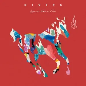 Love Is Like A Fire (Single) - Givers