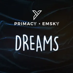 Dreams (Single) - Primacy, Emsky