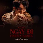 Nghe nhạc Chạy Ngay Đi (Onionn Remix) (Single) - Sơn Tùng M-TP