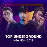 Download nhạc hot Top Underground Nửa Năm 2018 chất lượng cao