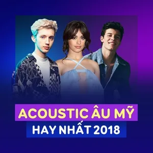 Nhạc Acoustic Âu Mỹ Hay Nhất 2018 - V.A