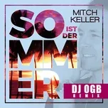 So Ist Der Sommer (Dj Ogb Remix) (Single) - Mitch Keller