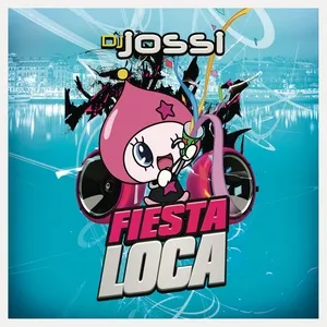 Fiesta Loca (Single) - DJ Jossi