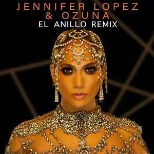 El Anillo Remix (Single) - Jennifer Lopez, Ozuna