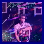 Tải nhạc Zing Mp3 Waterfall (Single) miễn phí