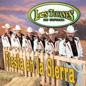 Fiesta En La Sierra - Los Tucanes De Tijuana