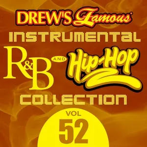 Drew's Famous Instrumental R&B And Hip-hop Collection (Vol. 52) - The Hit Crew