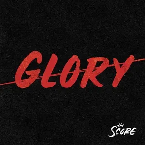 Glory (Single) - The Score