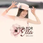 Nghe nhạc Vivo Por Ella (Single) - Melani