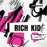 Tải nhạc hot Rich Kid$ (Remixes) (EP) Mp3 trực tuyến