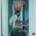 Nghe ca nhạc Jump (Acoustic) (Single) - Julia Michaels