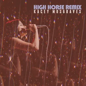High Horse Remix (Single) - Kacey Musgraves