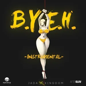 Best You Ever Had (B.Y.E.H.) (Instrumental Version) (Single) - Jada Kingdom