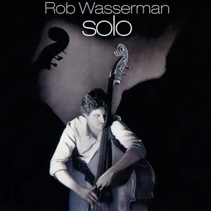 Solo - Rob Wasserman