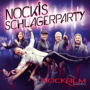 Nockis Schlagerparty (Version 2018) - Nockalm Quintett