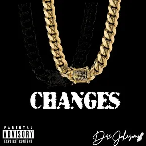 Changes (Single) - Dre Johnson