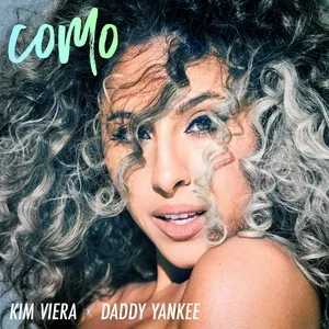 Como (Single) - Kim Viera, Daddy Yankee