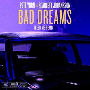 Bad Dreams (Feed Me Remix) (Single) - Pete Yorn, Scarlett Johansson