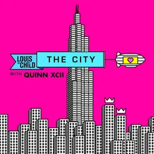 The City (Single) - Louis The Child, Quinn XCII