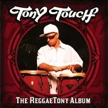 Nghe nhạc The Reggaetony Album - Tony Touch