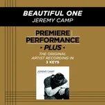 Nghe nhạc Premiere Performance Plus: Beautiful One (EP) - Jeremy Camp