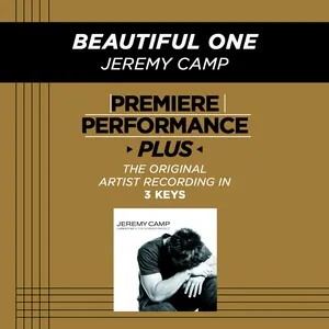 Premiere Performance Plus: Beautiful One (EP) - Jeremy Camp