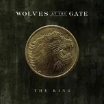 Nghe nhạc The King (Single) - Wolves At The Gate