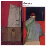 Ca nhạc Bring It On - Gomez