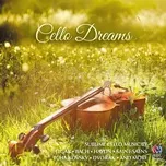 Nghe ca nhạc Cello Dreams - V.A