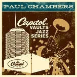 Nghe ca nhạc The Capitol Vaults Jazz Series - Paul Chambers
