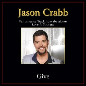 Give (Single) - Jason Crabb
