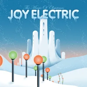 The Magic Of Christmas - Joy Electric