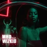 Nghe ca nhạc Bella (Single) - MHD, WizKid