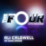 No More Drama (The Four Performance) (Single) - Ali Caldwell