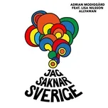 Tải nhạc Jag Saknar Sverige (Single) - Adrian Modiggard, Lisa Nilsson, Allyawan