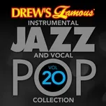 Download nhạc Drew's Famous Instrumental Jazz And Vocal Pop Collection (Vol. 20) Mp3 hot nhất