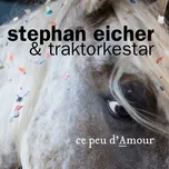Ce Peu D'Amour (Single) - Stephan Eicher, Traktorkestar