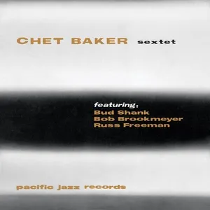 Chet Baker Sextet - Chet Baker