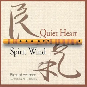 Quiet Heart/Spirit Wind - Richard Warner