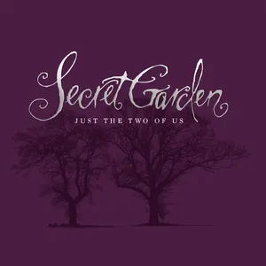 Just The Two Of Us - Secret Garden
