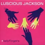 Nghe nhạc Ladyfingers (Single) - Luscious Jackson