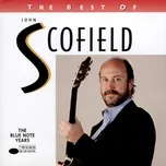 Nghe nhạc The Best Of John Scofield - John Scofield