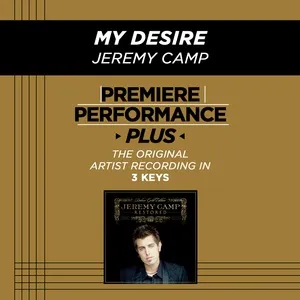 Premiere Performance Plus: My Desire (EP) - Jeremy Camp
