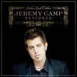Nghe nhạc Restored (Deluxe) - Jeremy Camp
