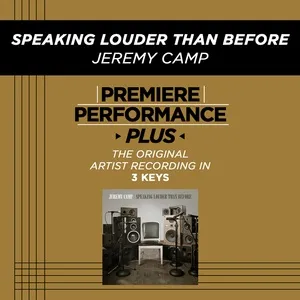 Premiere Performance Plus: Speaking Louder Than Before (EP) - Jeremy Camp