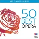 Nghe nhạc 50 Best Opera - V.A