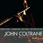 Nghe nhạc Essential - John Coltrane