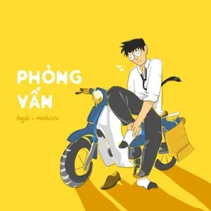 Phỏng Vấn (Single) - Huy Le, Minh Cà Ri