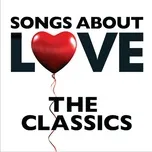 Tải nhạc Mp3 Songs About Love - The Classics (Blank) online miễn phí